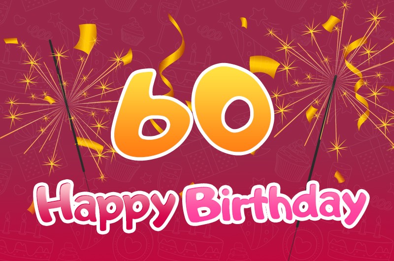 Happy 60th Birthday Greeting Card with sparklers