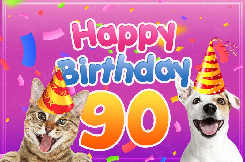 Happy 90th Birthday funny picture with cat and dog