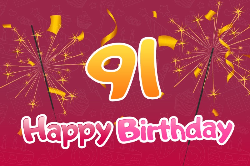 Happy 91st Birthday greeting card with sparklers