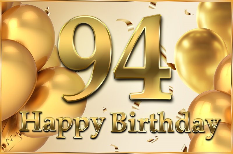 Happy 94th Birthday picture with golden number