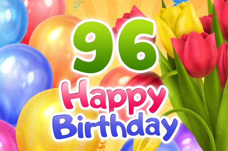 Happy 96th Birthday greeting card with colorful balloons