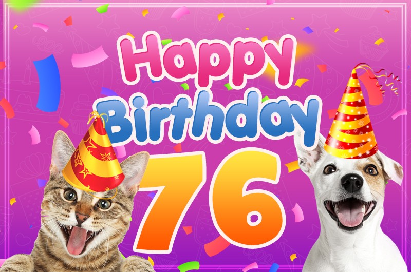 Happy 76th Birthday funny image with cat and dog