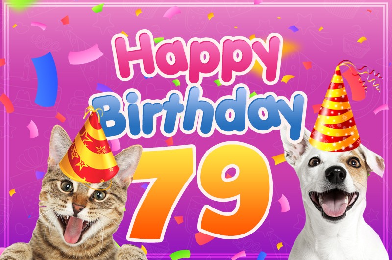 Happy 79th Birthday funny image with cat and dog