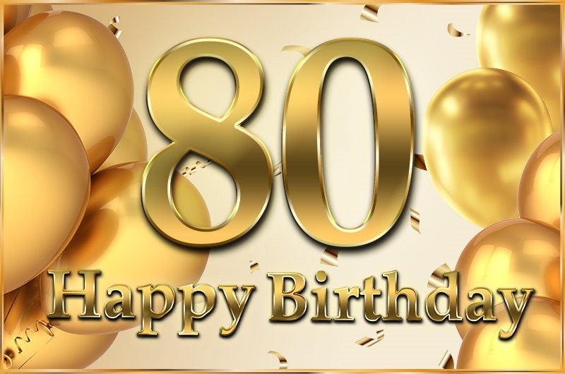 Happy 80th Birthday image with golden number and confetti