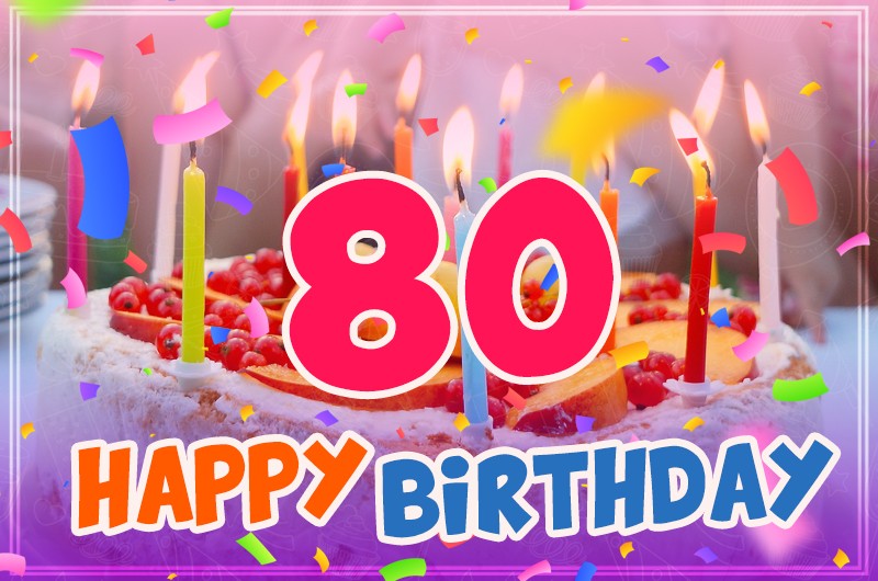 Happy 80th Birthday Greeting Card with cake and candles