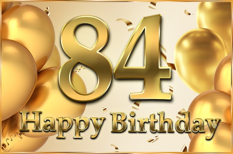 Happy 84th Birthday image with golden number and confetti