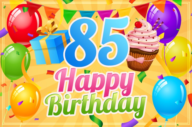 Happy 85th Birthday image with cupcake and gift box