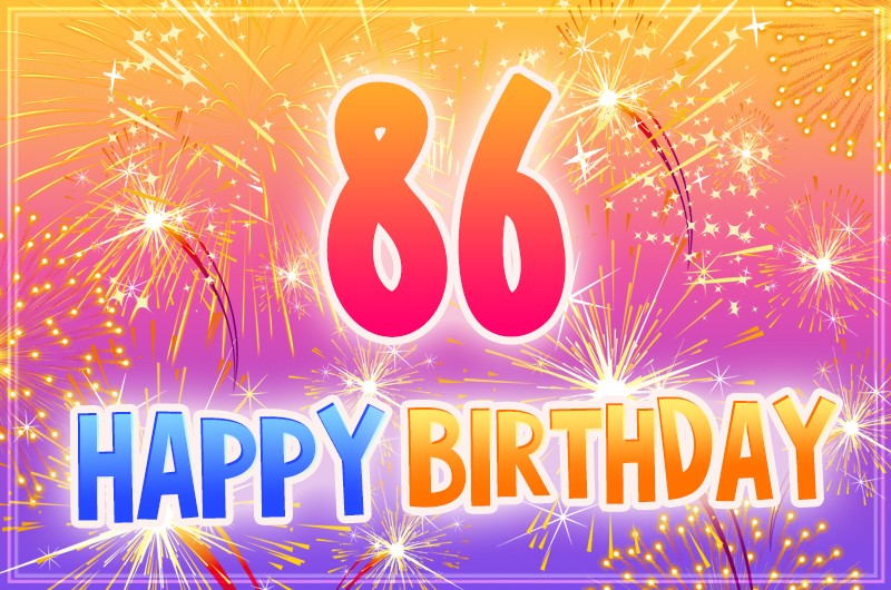 Happy 86th Birthday image with fireworks