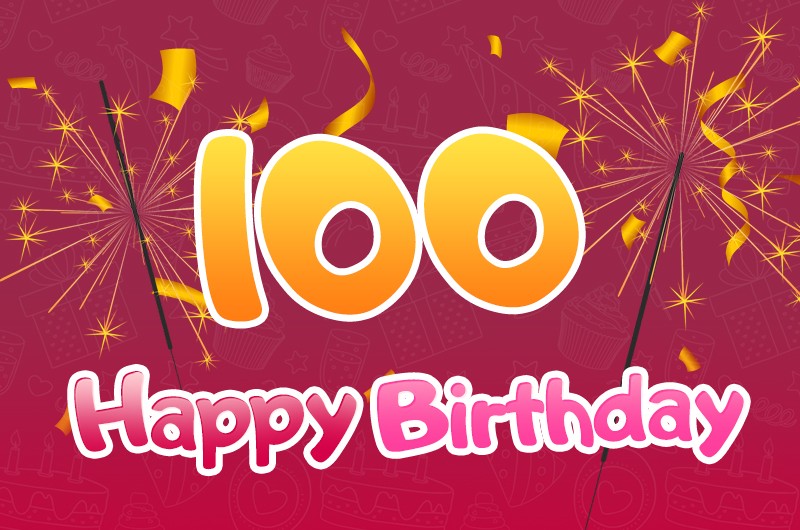 Happy 100th Birthday image with sparklers