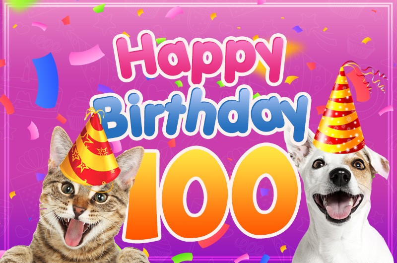 Happy 100th Birthday funny image with cat and dog