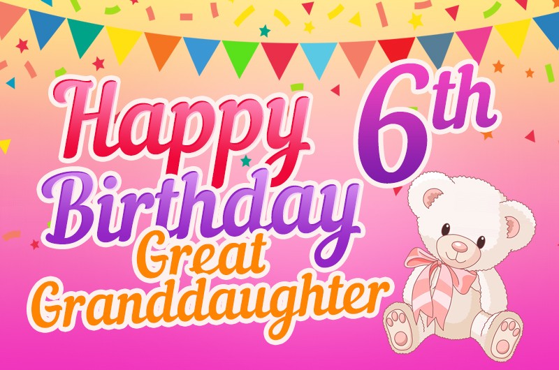 Happy 6th Birthday Great Grandaughter Image