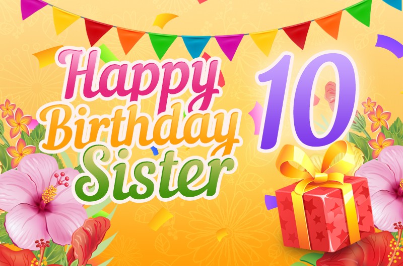 Happy 10th Birthday Sister Image