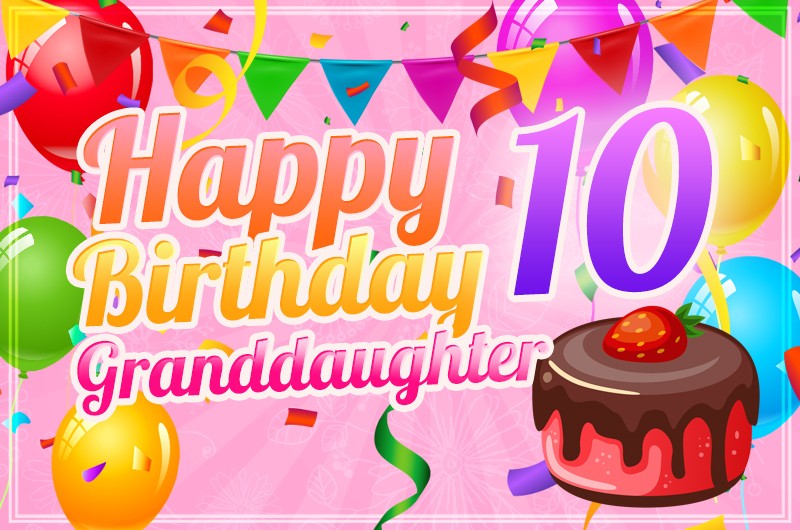 Happy 10th Birthday Granddaughter Image