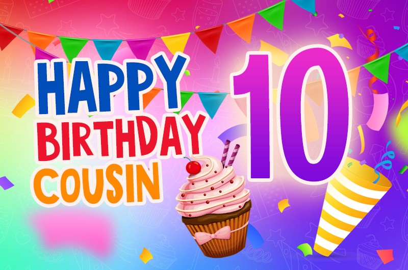 Happy 10th Birthday Cousin Image