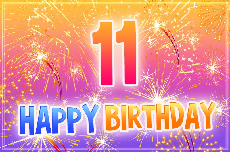 Happy 11th Birthday Image with fireworks