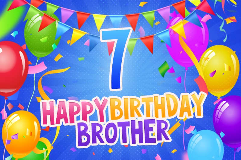 Happy 7th Birthday Brother Image