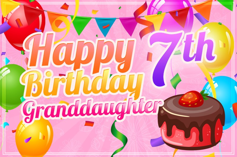 Happy 7th Birthday Granddaughter Image