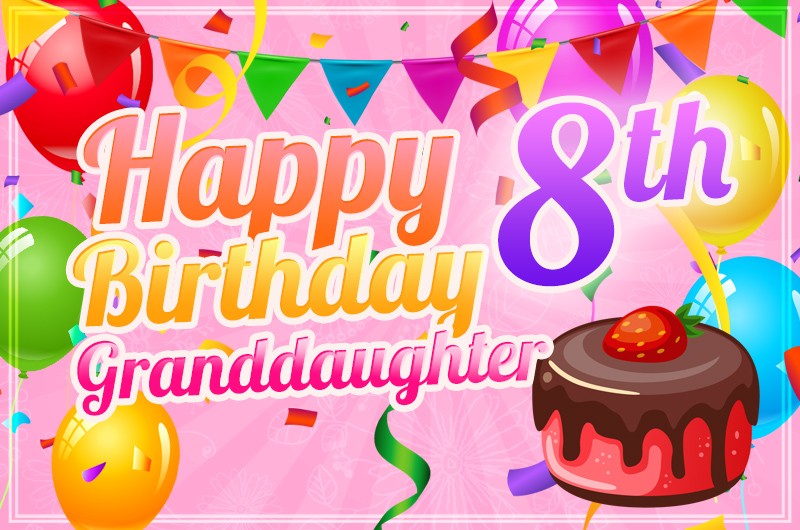 Happy 8th Birthday Granddaughter Image