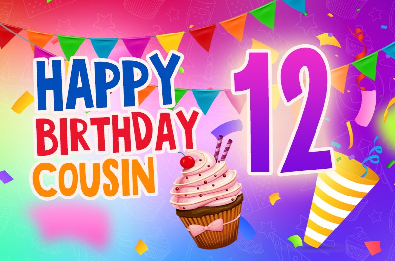 Happy 12th Birthday Cousin Image