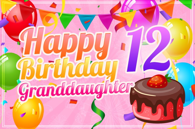 Happy 12th Birthday Granddaughter Image