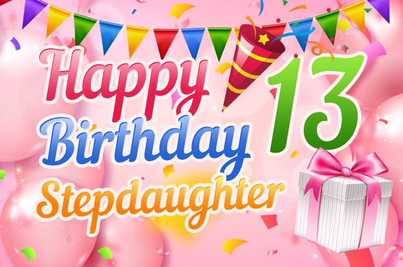 Happy 13th Birthday Stepdaughter Image