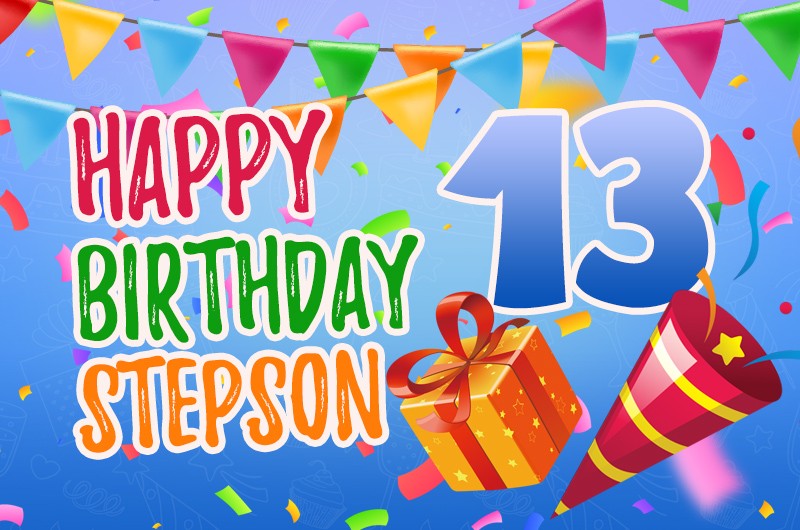 Happy 13th Birthday Stepson Image