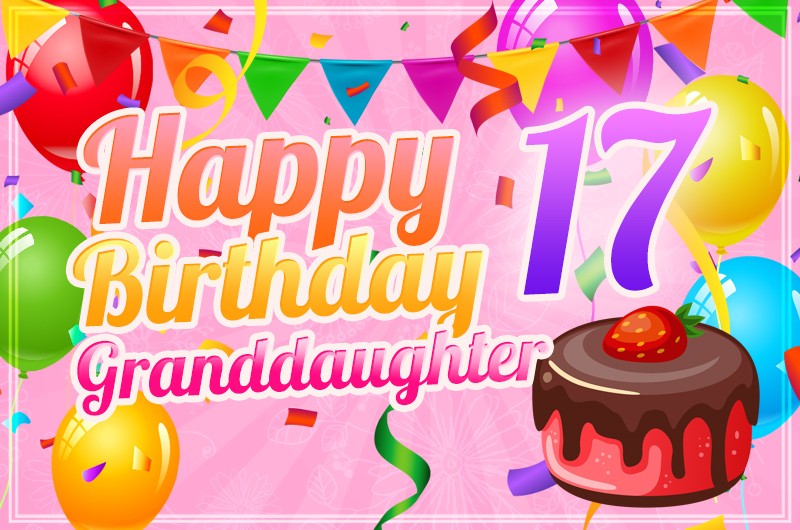 Happy 17th Birthday Granddaughter Image