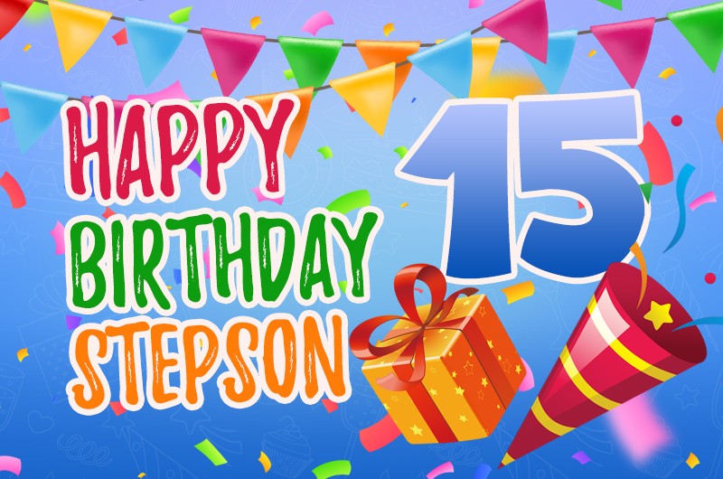 Happy 15th Birthday Stepson Image