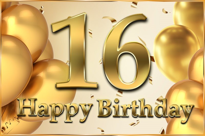 Happy 16th Birthday Image with golden number, confetti and balloons