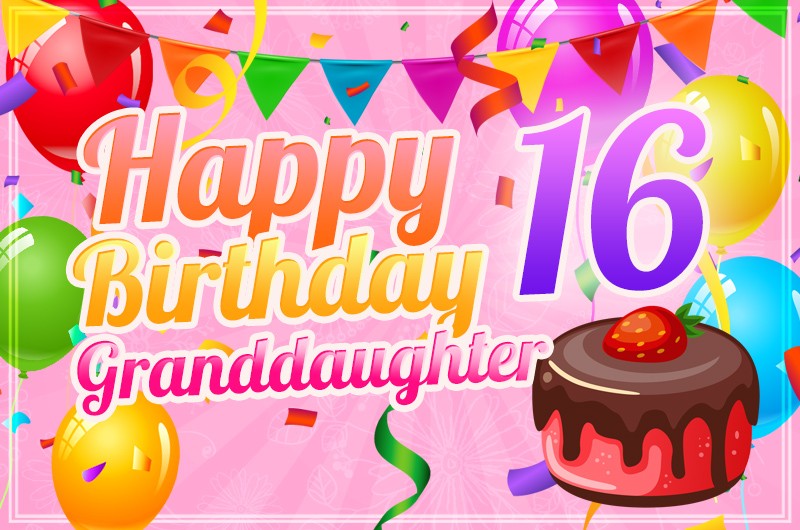 Happy 16th Birthday Granddaughter Image