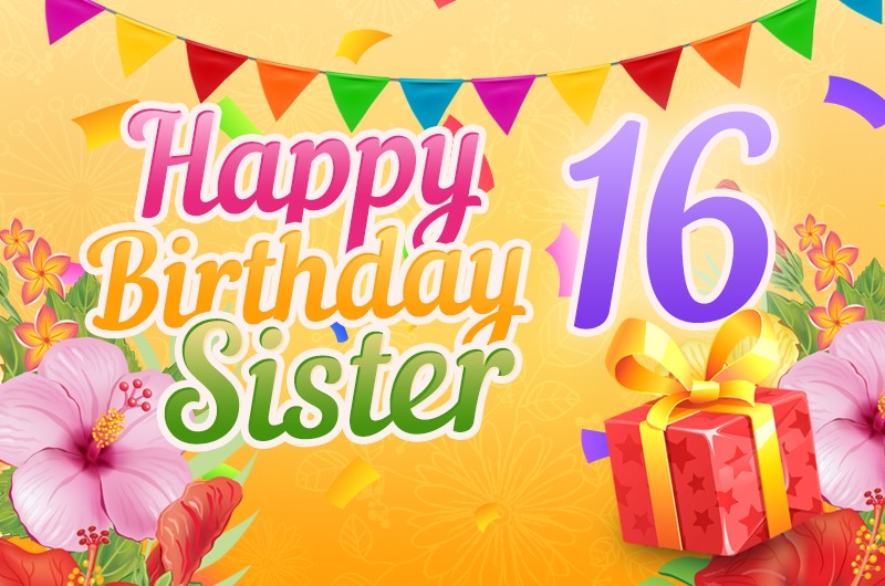  Happy 16th Birthday Sister Image