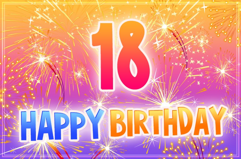 Happy 18th Birthday Image with fireworks