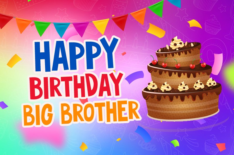 Happy Birthday Big Brother image with cake