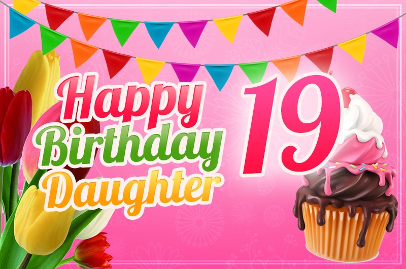 Happy 19th Birthday Daughter Image