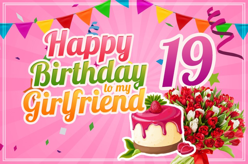 Happy 19th Birthday Girlfriend Image