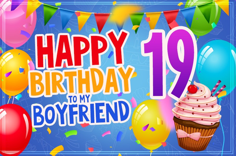 Happy 19th Birthday Boyfriend Image