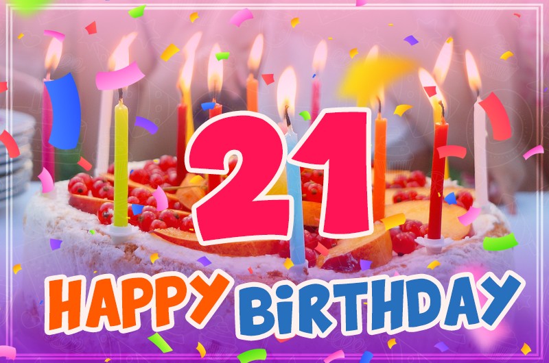 Happy 21th Birthday Image with cake and brightly lit candles