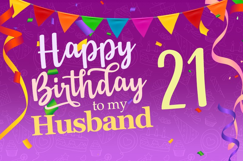 Happy 21th Birthday Husband Image