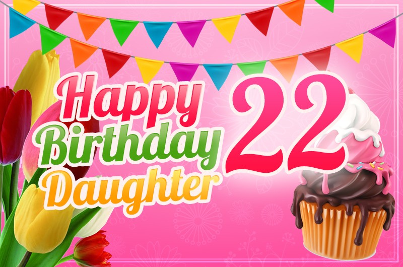 Happy 22nd Birthday Daughter Image