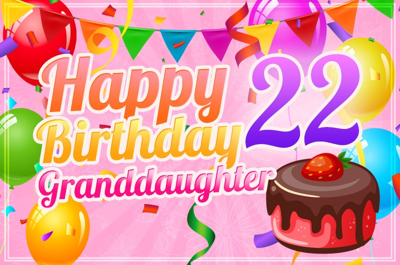 Happy 22nd Birthday Granddaughter Image