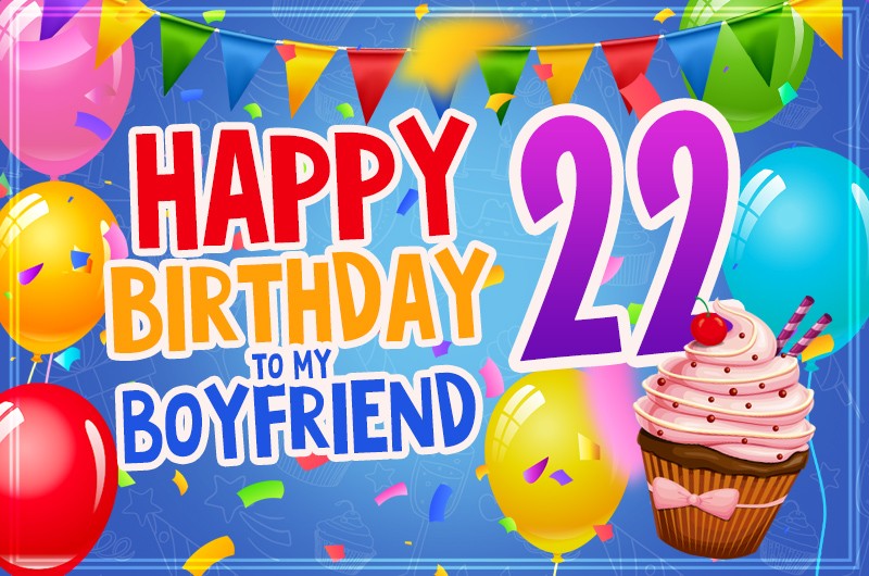 Happy 22nd Birthday Boyfriend Image