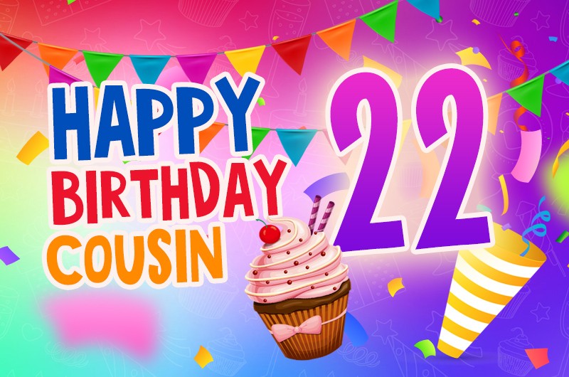 Happy 22nd Birthday Cousin Image