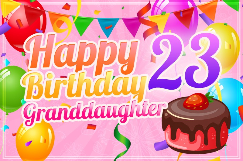 Happy 23rd Birthday Granddaughter Image