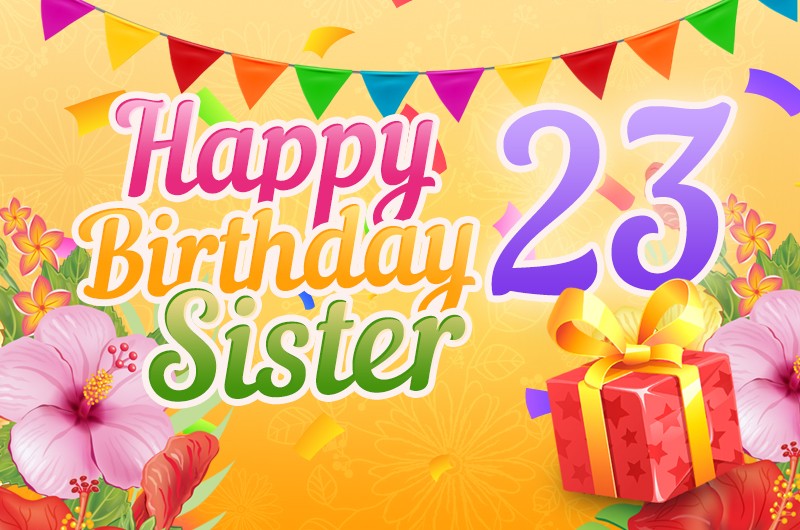 Happy 23rd Birthday Sister Image