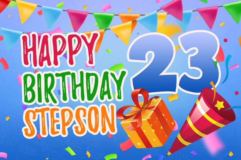 Happy 23rd Birthday Stepson Image