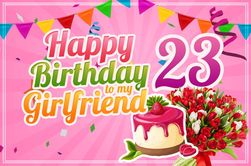 Happy 23rd Birthday Girlfriend Image