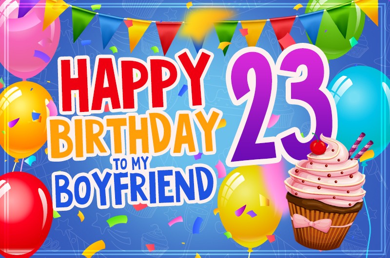 Happy 23rd Birthday Boyfriend Image