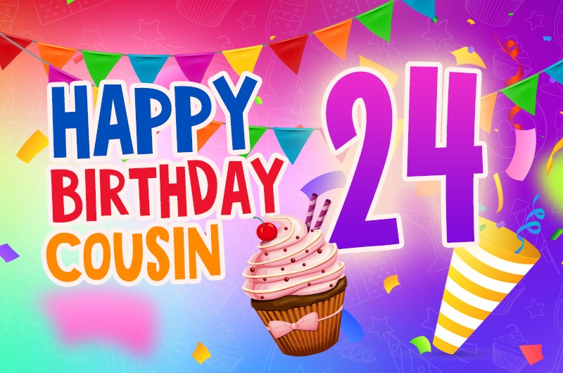 Happy 24th Birthday Cousin Image