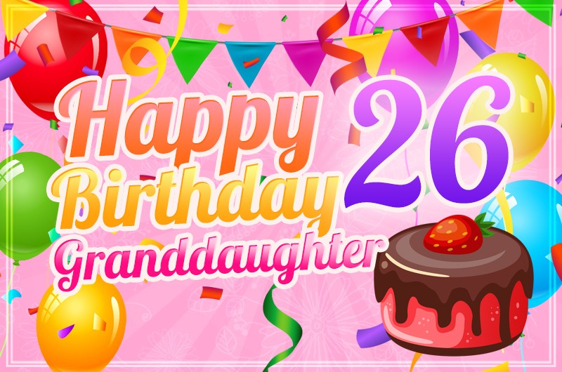 Happy 26th Birthday Granddaughter Image