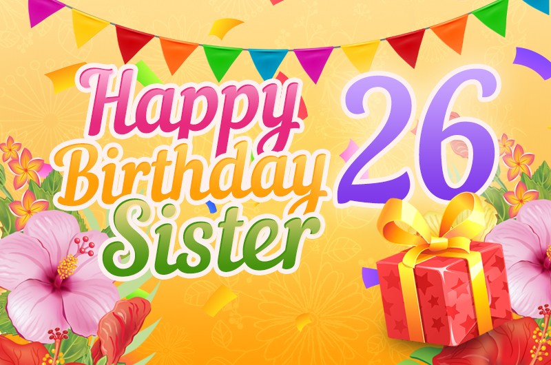 Happy 26th Birthday Sister Image